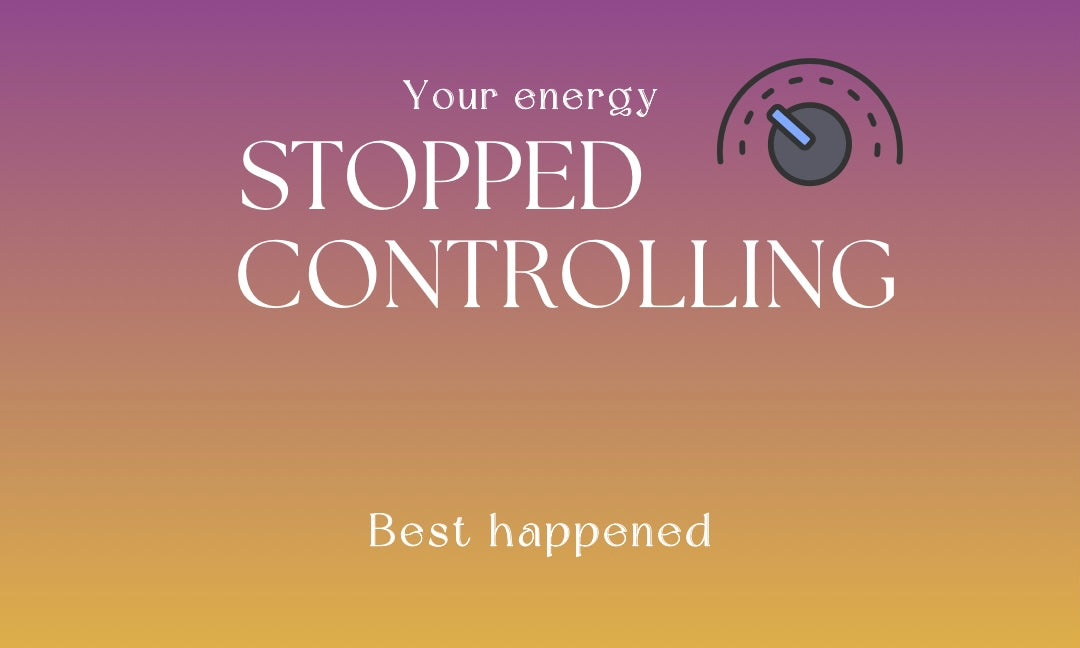 When I Stopped Controlling The Best Happened for Me