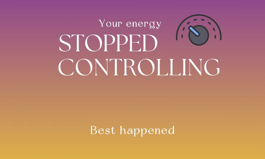 When I Stopped Controlling The Best Happened for Me