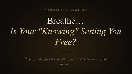 Is Your “Knowing” Setting You Free?